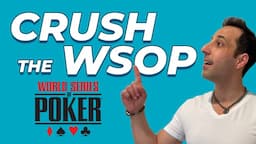 5 Tips To Crush the WSOP Main Event