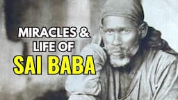 Story Of Shirdi Sai Baba - Origin, Life & Miracles