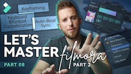 Let's Master Filmora 11 Part 2_Keyframe & Keyboard Shortcuts & Auto Beat Sync | Filmora Master Class