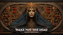 Wake Not The Dead! by Ernst Raupach #audiobook