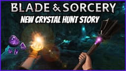 Blade & Sorcery New Progression Story Mode | The Crystal Hunt