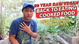 Returning to Cooked Foods after Raw Vegan: Responding to Comments