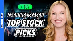 Stock Picks & Trading Opportunities for Earnings Season!