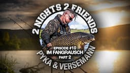 2 Nights 2 Friends #10 - Part  II Im Fangrausch 🐋