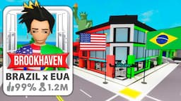 I Created Brookhaven from Brazil x USA