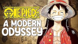 One Piece: The Modern Odyssey (A Literary Analysis & Video Essay) | AxelBeats!