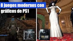 8 JUEGOS MODERNOS CON GRÁFICOS DE PS1 (PSX)