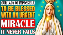 🛑✨PRAYER TO OUR LADY OF MIRACLES TO ATTAIN AN URGENT GRACE 🙏