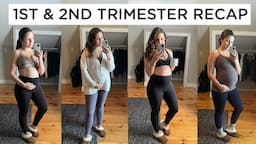 FIRST AND SECOND TRIMESTER RECAPS ✨ Pregnancy Symptoms & Body Changes