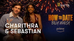 Sebastian Croft and Charithra Chandran talk backstage shenanigans on How to Date Billy Walsh | BAFTA