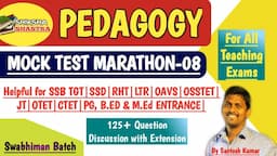 Pedagogy Marathon Question Series-8|For All Exams|SSB TGT|RHT|OSSTET|LTR|SSD|OAVS|OTET|B.Ed Entrance