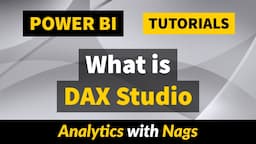 What is DAX Studio in Power BI | Power BI Tutorial (55)