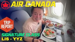 AIR CANADA AC811 SIGNATURE CLASS / BUSINESS LIS - YYZ 4K COMPREHENSIVE TRIP REPORT