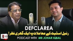 DHA PROPERTY: RISE OR FALL? | Real Estate Community of DHA Karachi | PODCAST W. JOHAR IQBAL | #dha