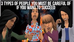 3 TYPES OF PEOPLE YOU MUST BE CAREFUL OF IF YOU WANT TO SUCCEED (CHRISTIAN ANIMATION)