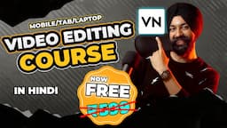 VIDEO EDITING COURSE ✅ VN App 🤩 100% FREE 🔥