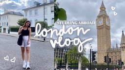 VLOG: STUDYING ABROAD IN LONDON | going to class & everyday life