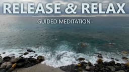 RELEASE and RELAX - Guided Mindfulness Meditation Practice