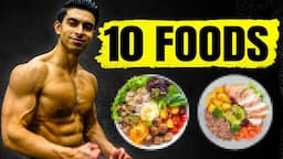 My Top 10 Foods To Stay LEAN Year-Round (Science-Based)