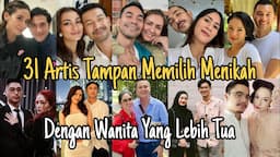 BEDA USIA 18 TAHUN! Inilah 31 Artis Tampan Indonesia Yg Memilih Menikah Dengan Wanita Yang Lebih Tua