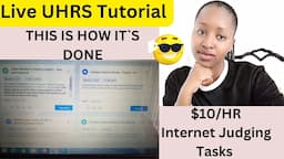 Earn Upto $10/HR. UHRS/Internet Judging Tutorial; How to Work Hitapps