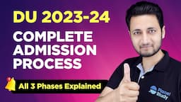 🔥Delhi University Admission Process 2023 Explained !!!! 🔥🔥