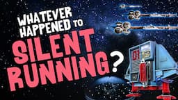 Whatever Happened to SILENT RUNNING?