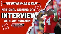 FORMER NEBRASKA FOOTBALL PLAYER JAY FOREMAN | INTERVIEW | SIGNING DAY | THE DRIVE