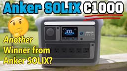 Anker SOLIX C1000 Power Station: Premium Mid-Range Performance Without Breaking the Bank?