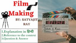 Film Making by Satyajit Ray Explanation in Hindi @hcpadda Ba 2 Year