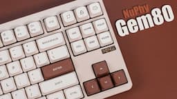 The BEST NUPHY Keyboard! - NuPhy Gem80 REVIEW