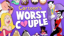 Who is Animation's WORST Couple?