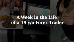 A Week in the Life of a 19 y/o Forex Day Trader