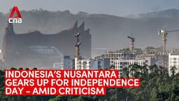 Indonesia's new capital Nusantara gears up for Independence Day - amid criticism