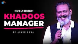 How I Became "The KHADOOS MANAGER" | Arjun Rana | Stand Up Comedy | Josh Talks