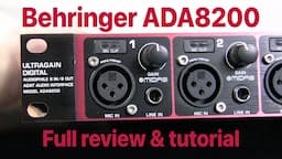 Behringer ADA8200 review & tutorial - More inputs for your DAW!