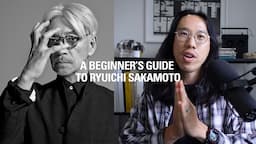 A Beginner's Guide To Ryuichi Sakamoto | Derrick Gee Speaks Volumes Podcast