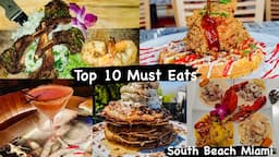 TOP 10 MUST EATS IN MIAMI | SOUTH BEACH FOODIE RECOMMENDATION PART 2