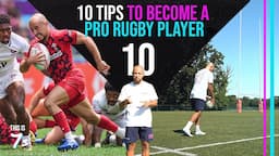 10 TIPS TO BECOME A PRO RUGBY PLAYER FROM A PRO | This is 7s ep43.