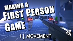 #1 FPS Movement: Let's Make a First Person Game in Unity!