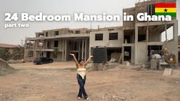 BUILDING A 24 BEDROOM MANSION IN GHANA PART 2 🇬🇭