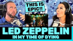 EACH MEMBER BROUGHT THE FIRE ON THIS! First Time Hearing Led Zeppelin - In My Time of Dying Reaction