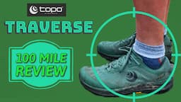 The BEST Hiking Shoe? Topo TRAVERSE 100 mile test and review - are they better than the MTN Racer 3?