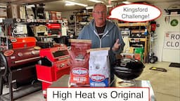 Kingsford Charcoal Challenge! / Original vs High Heat Charcoal / Which is Hotter?