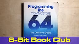 8-Bit Book Club: "Programming The Commodore 64: The Definitive Guide" by Raeto Collin West