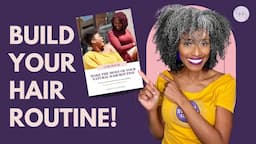 Develop Your Natural Hair Routine: Step-by-Step Guide