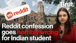 Indian student's Reddit confession goes horribly wrong