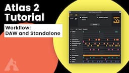 Atlas 2 Tutorial. Workflow: Daw and Standalone | Algonaut