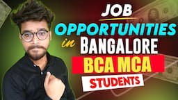 Jobs in Bangalore After BCA, MCA | Is Bangalore is a good choice for BCA MCA students?