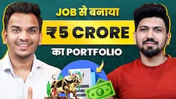 Salary से 5 करोड़ का Portfolio कैसे बनाया ? Properties in Goa, Stocks , Mutual Funds 🔥